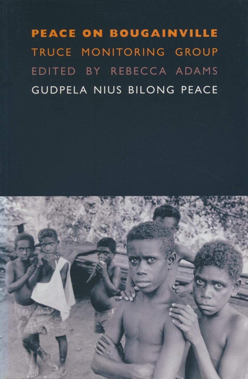 Peace on Bougainville – Truce Monitoring Group: Gudpela Nius Bilong Peace