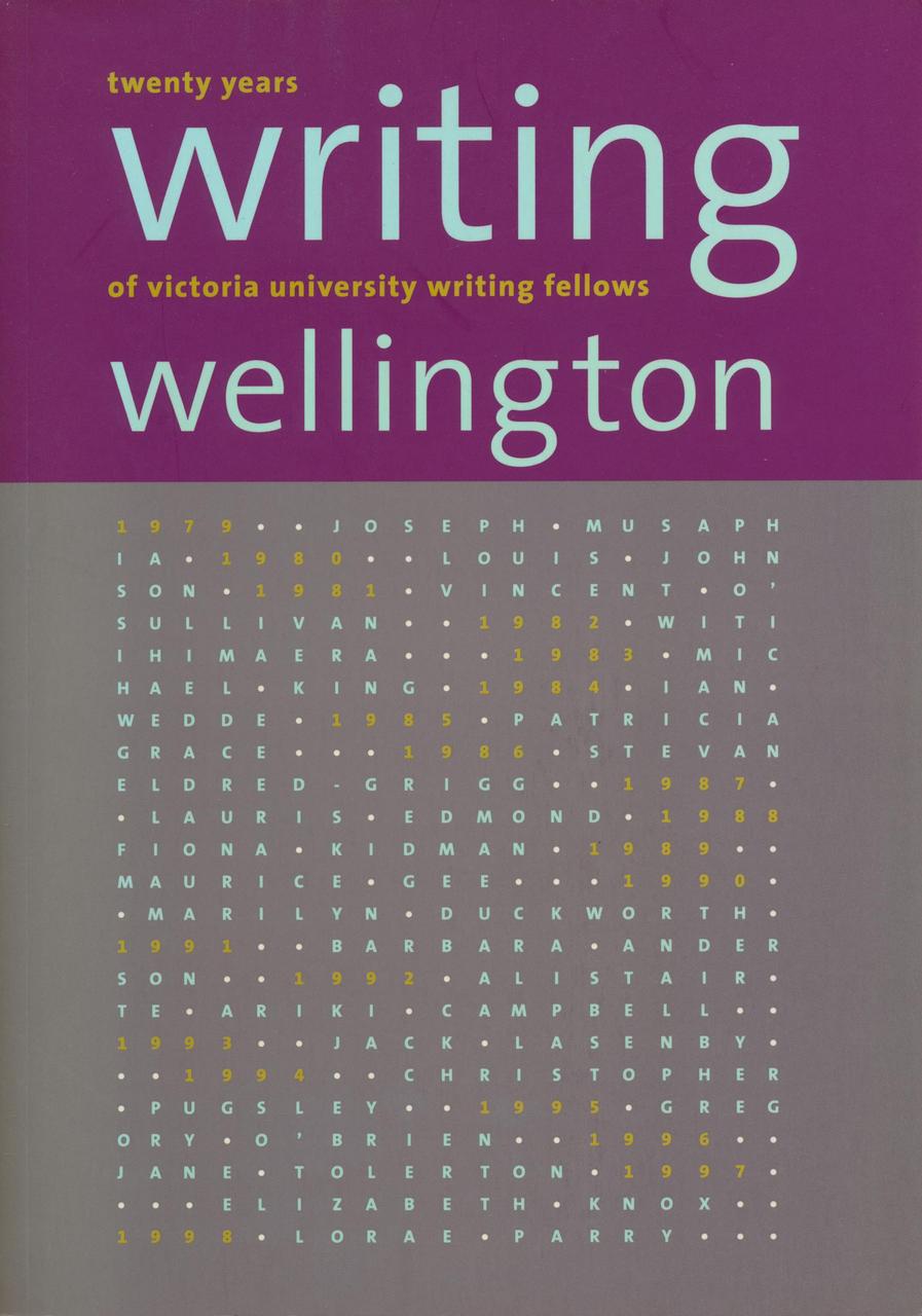 Writing Wellington: Twenty Years of Victoria University Writing Fellows