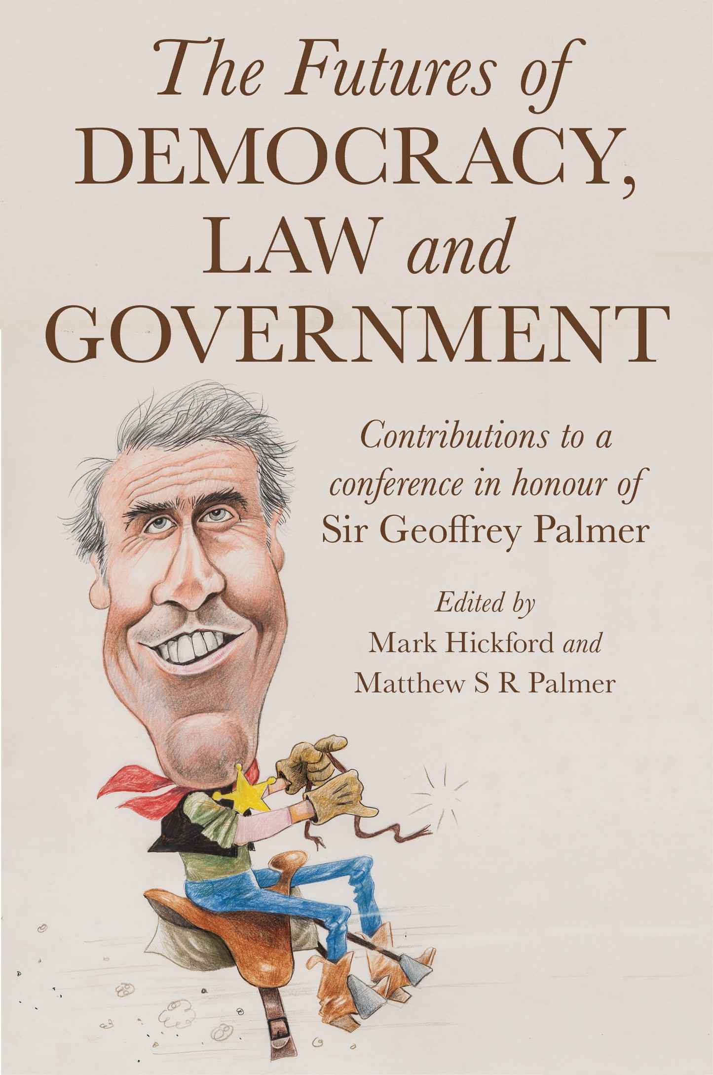 The Futures of Democracy, Law and Government