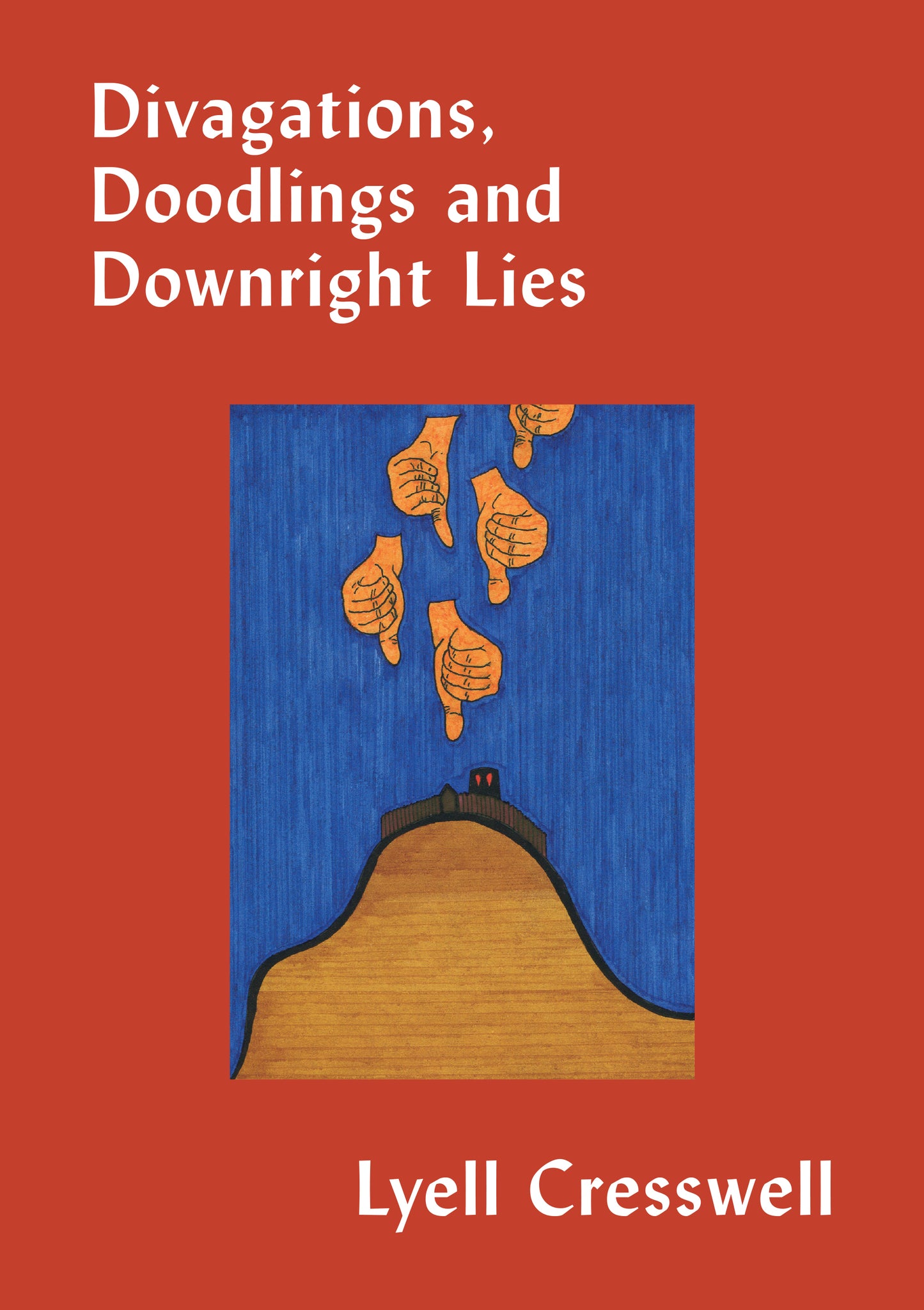 Divagations, Doodlings and Downright Lies