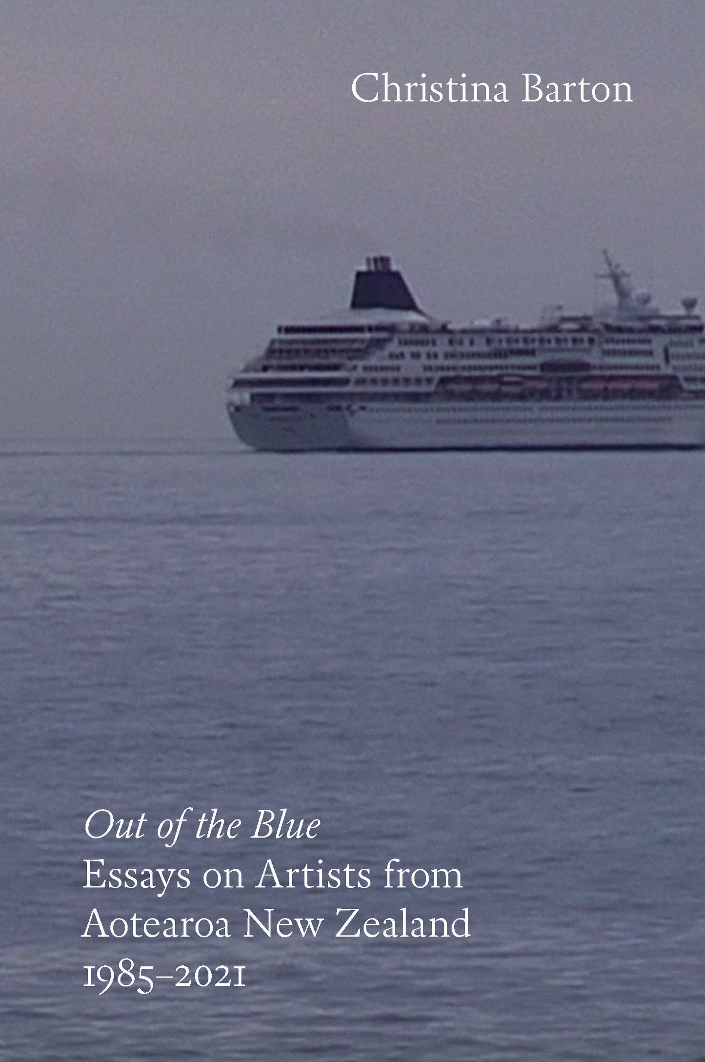 Out of the Blue: Essays on Artists from Aotearoa New Zealand 1985–2021