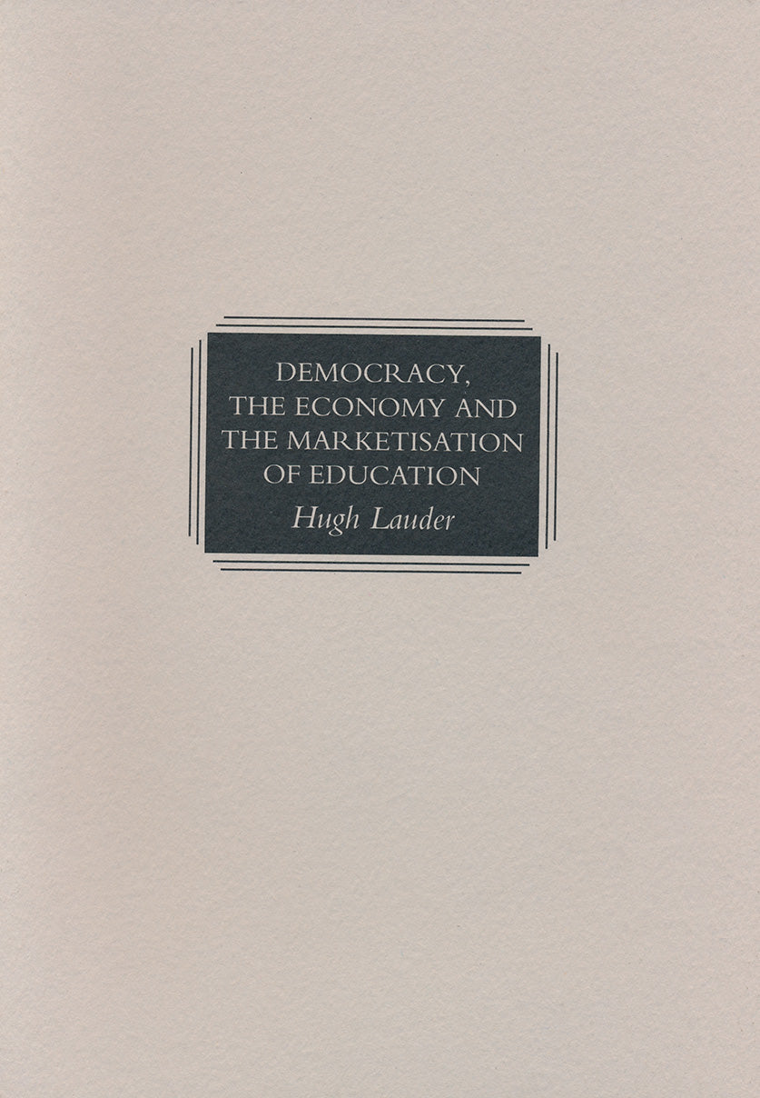 Democracy, the Economy and the Marketisation of Education