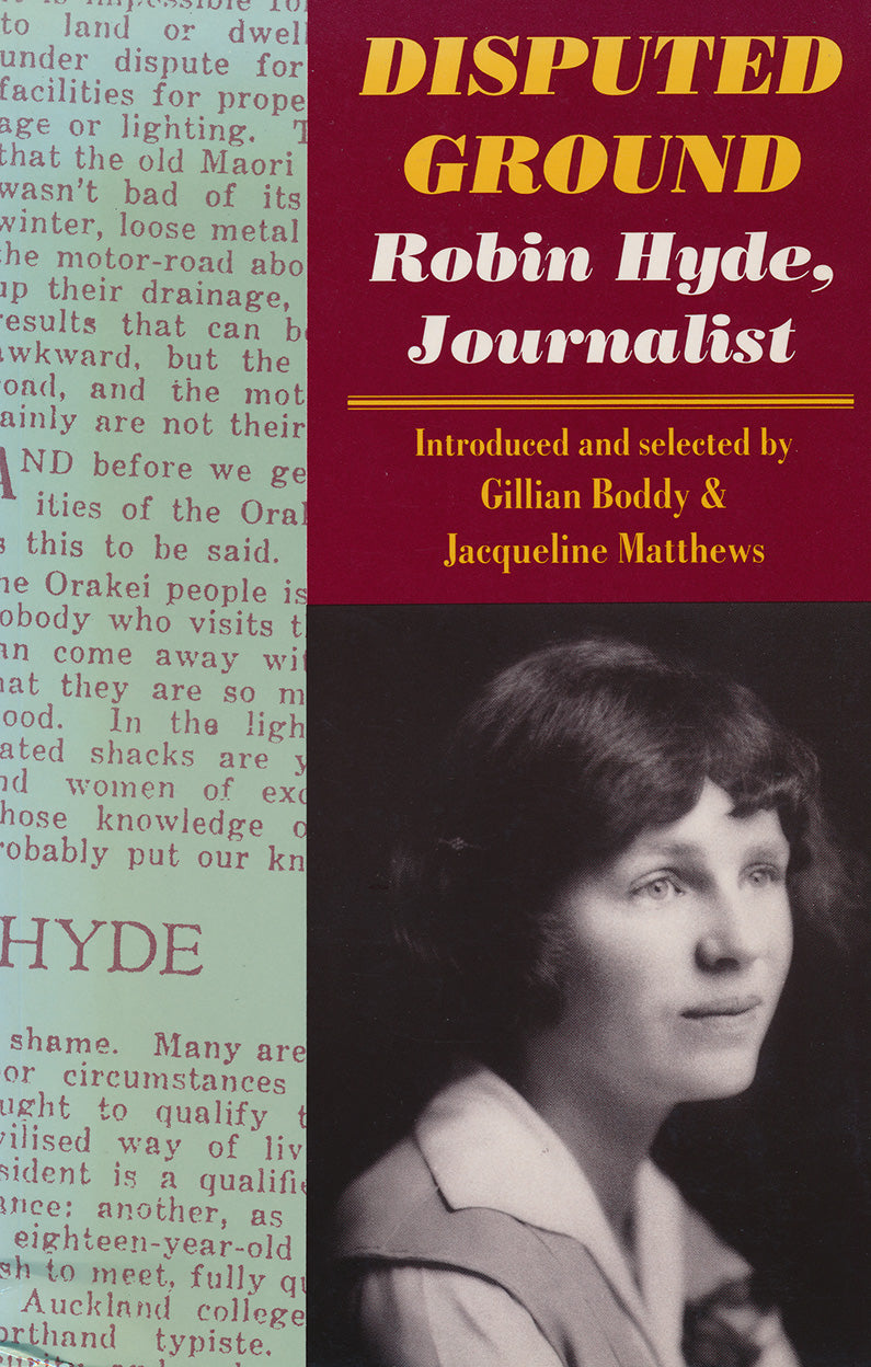 Disputed Ground: Robin Hyde, Journalist