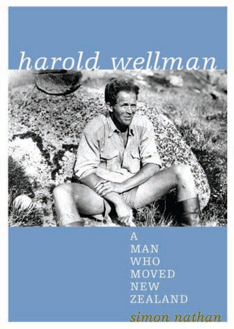 Harold Wellman: A Man who Moved New Zealand