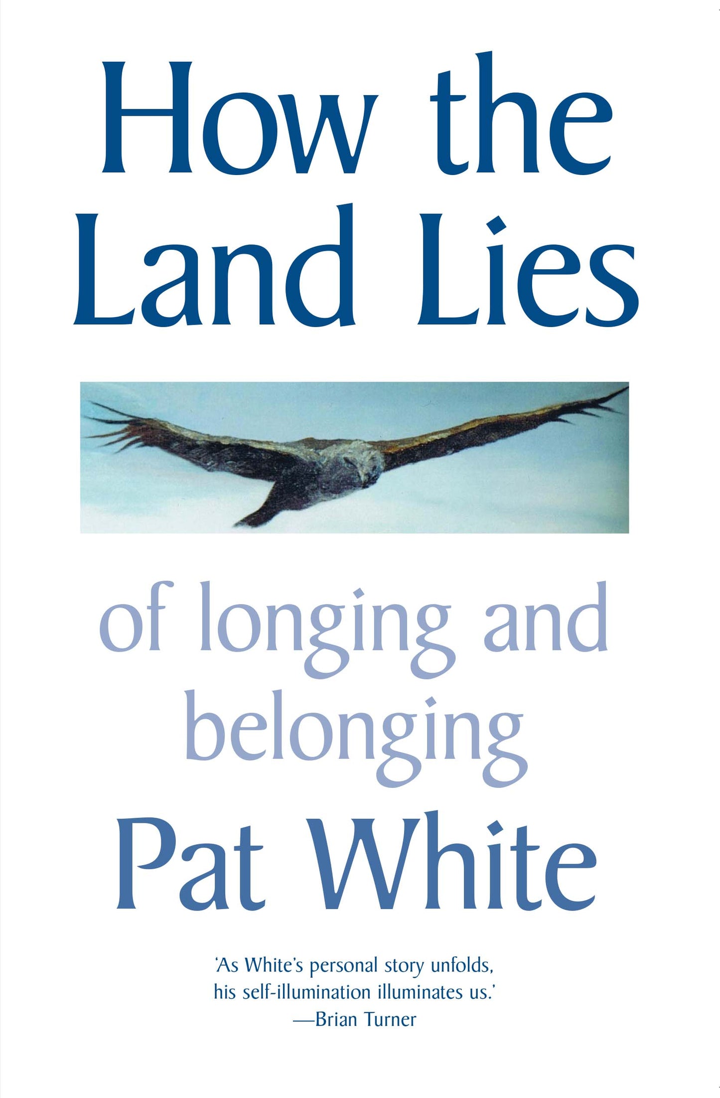 How the Land Lies: Of Longing and Belonging
