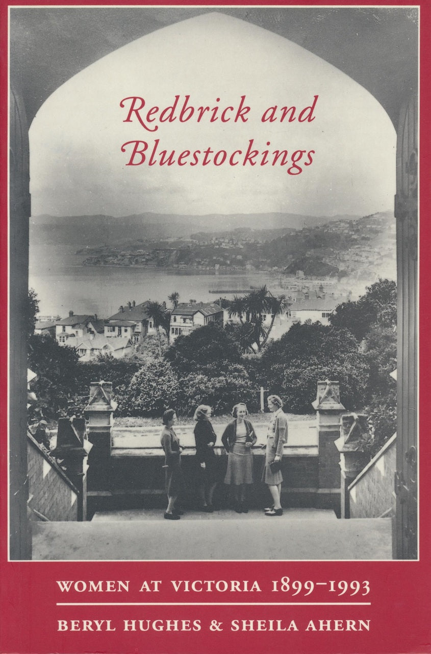 Redbrick and Bluestockings: Women at Victoria 1899-1993
