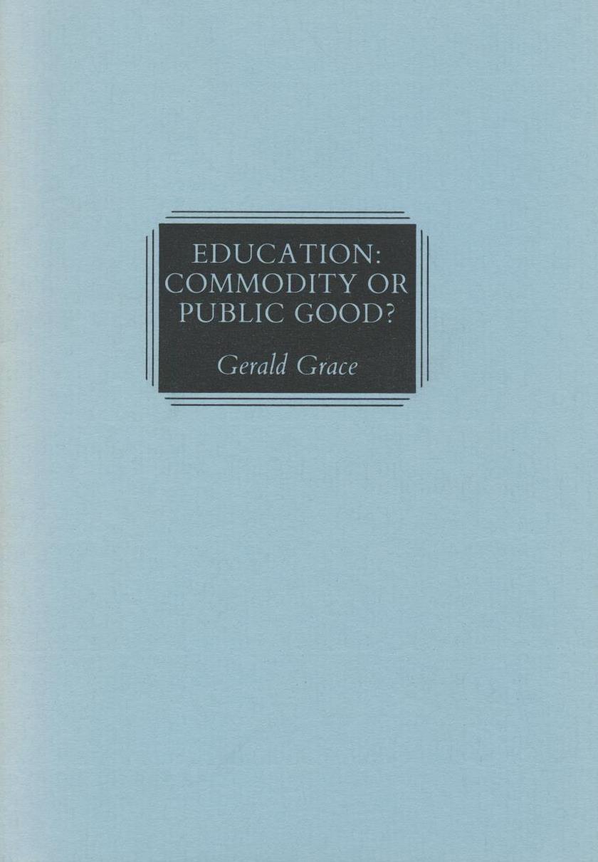 Education: Commodity or Common Good