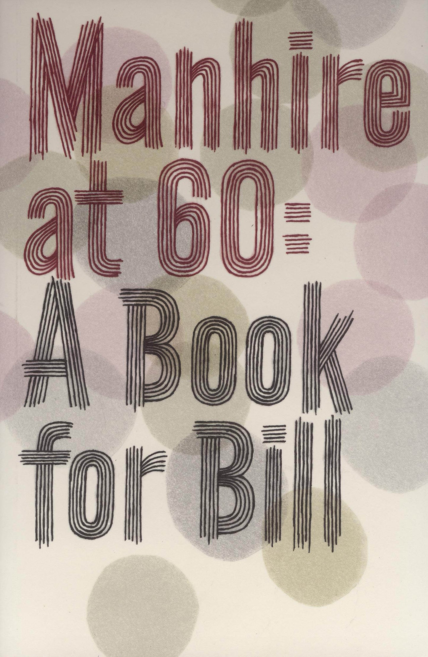 Manhire at 60: A Book For Bill