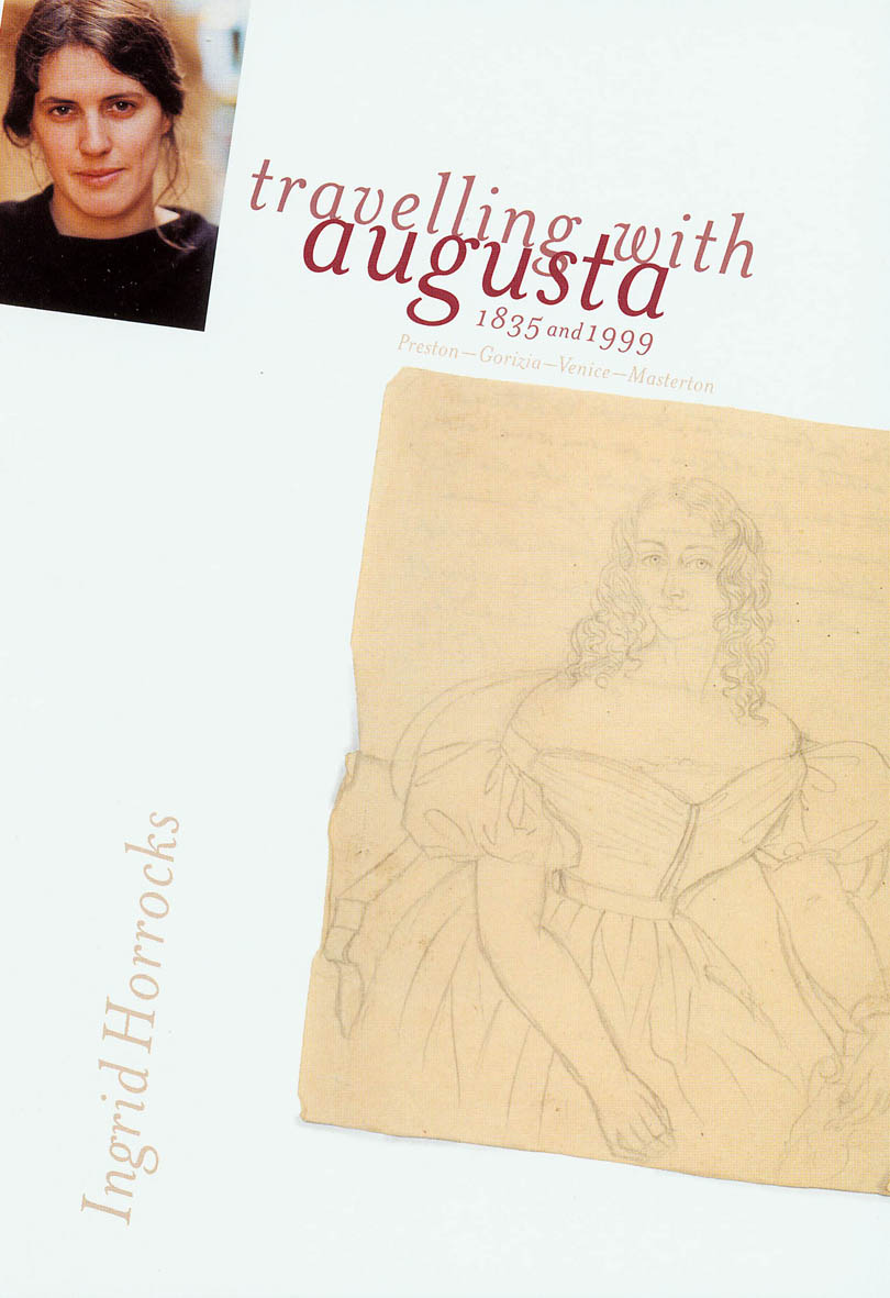 Travelling with Augusta: Preston—Gorizia—Venice—Masterton