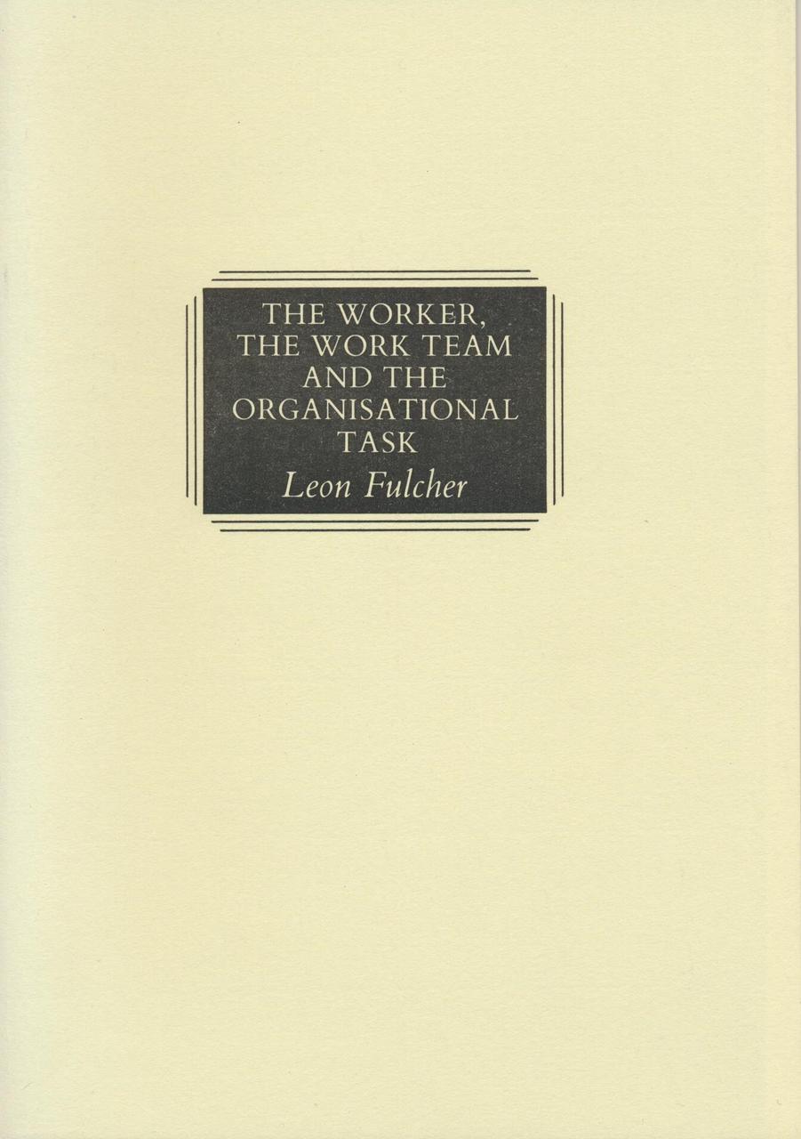 The Worker, the Work Team and the Organisational Task
