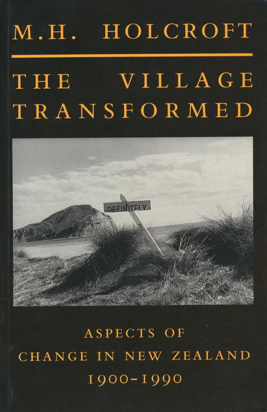 The Village Transformed: Aspects of Change in New Zealand 1900–1990