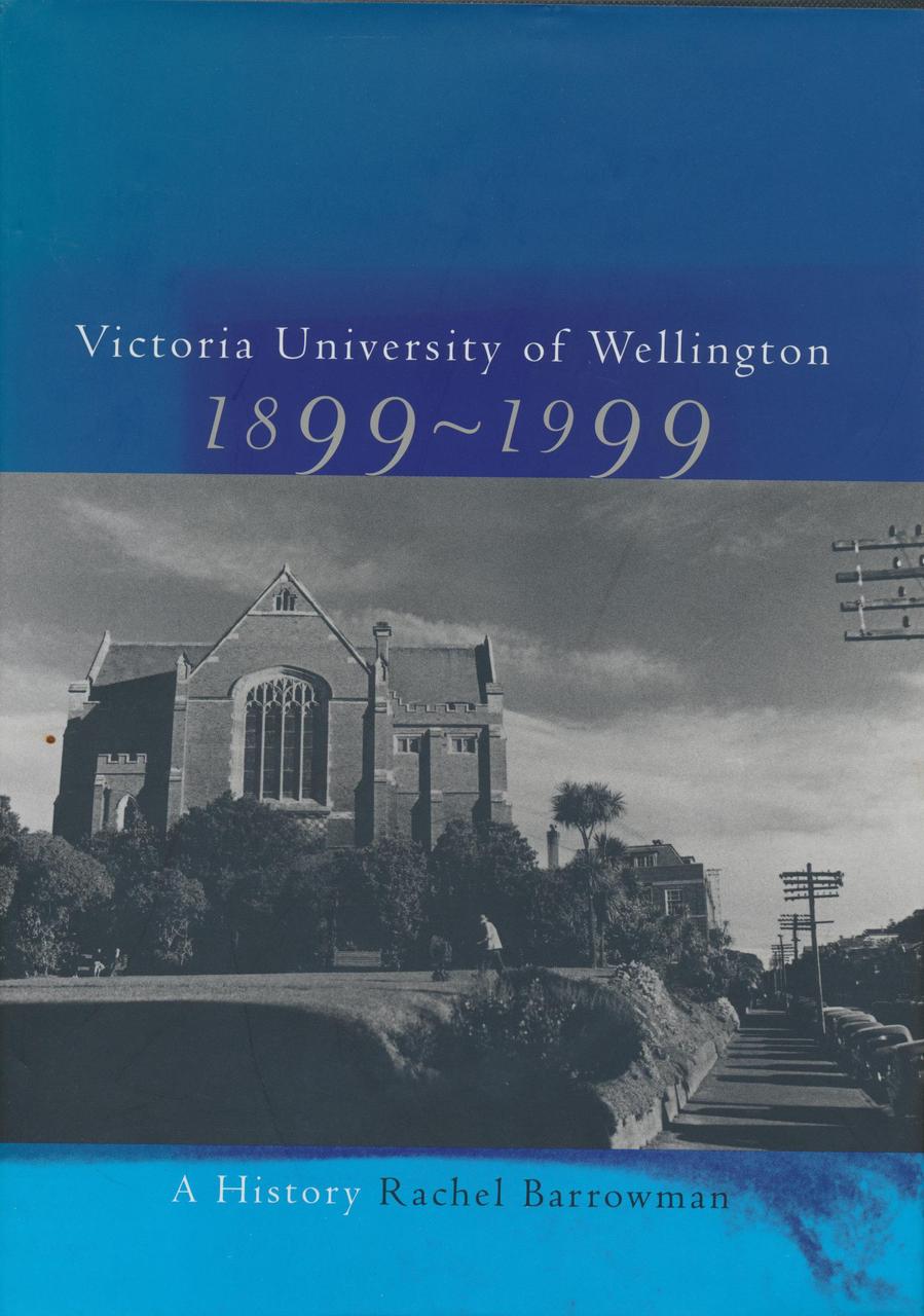 Victoria University of Wellington 1899–1999: A History