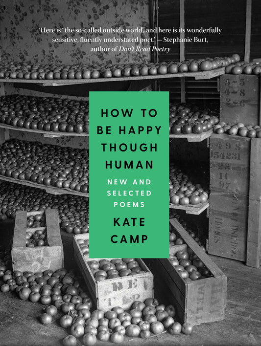 How to Be Happy Though Human: New and Selected Poems