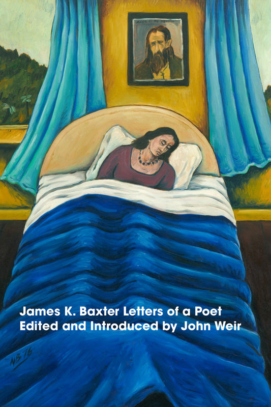 James K. Baxter: Letters of a Poet