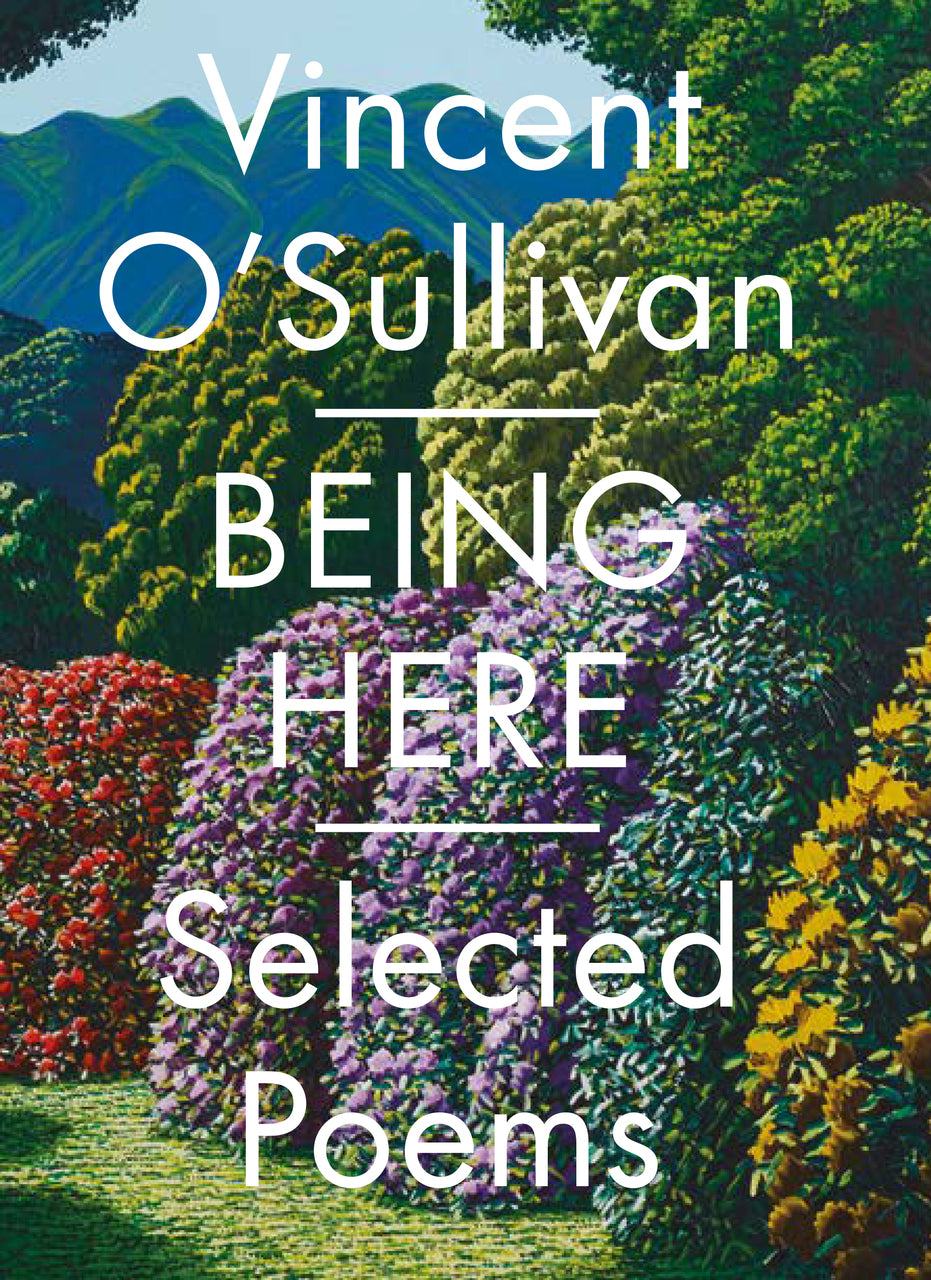 Being Here: Selected Poems