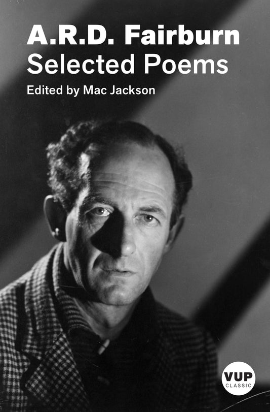 Selected Poems: A.R.D. Fairburn | VUP Classic