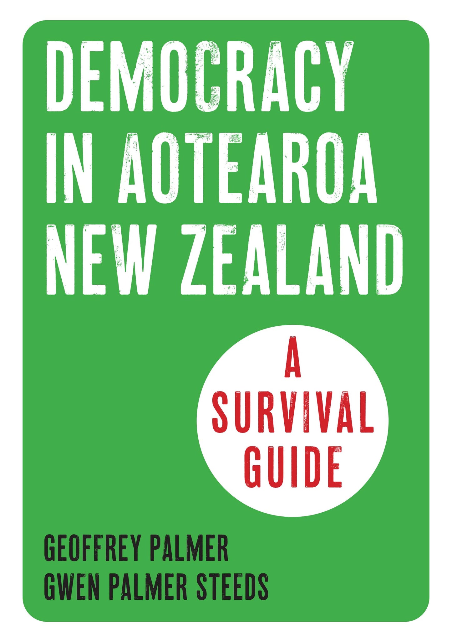 Democracy in Aotearoa: A Survival Guide