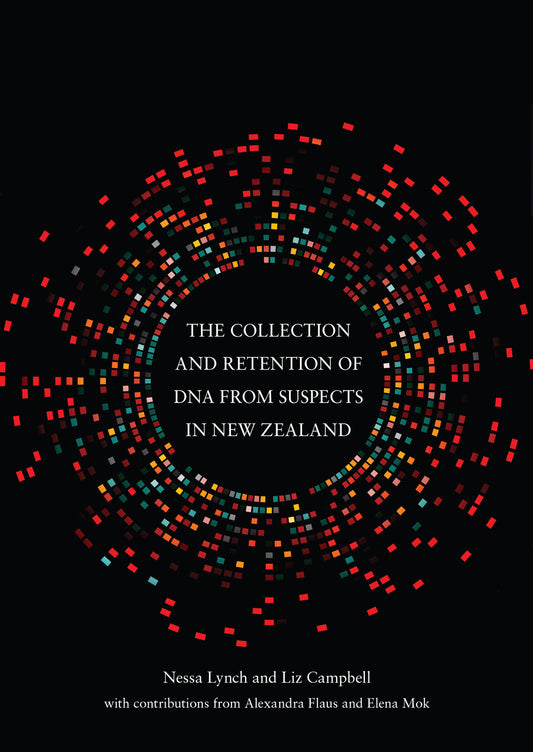 The Collection and Retention of DNA from Suspects in New Zealand