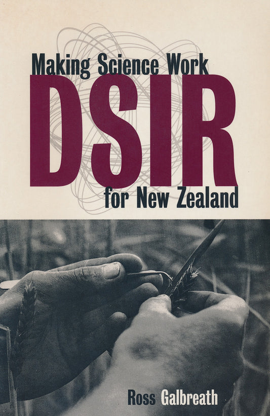 DSIR: Making Science Work for New Zealand