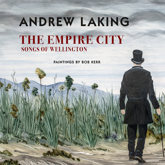 The Empire City: Songs of Wellington
