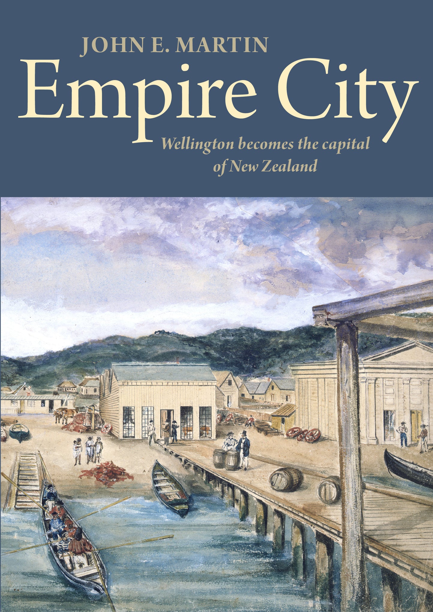Empire City: Wellington Becomes the Capital of New Zealand