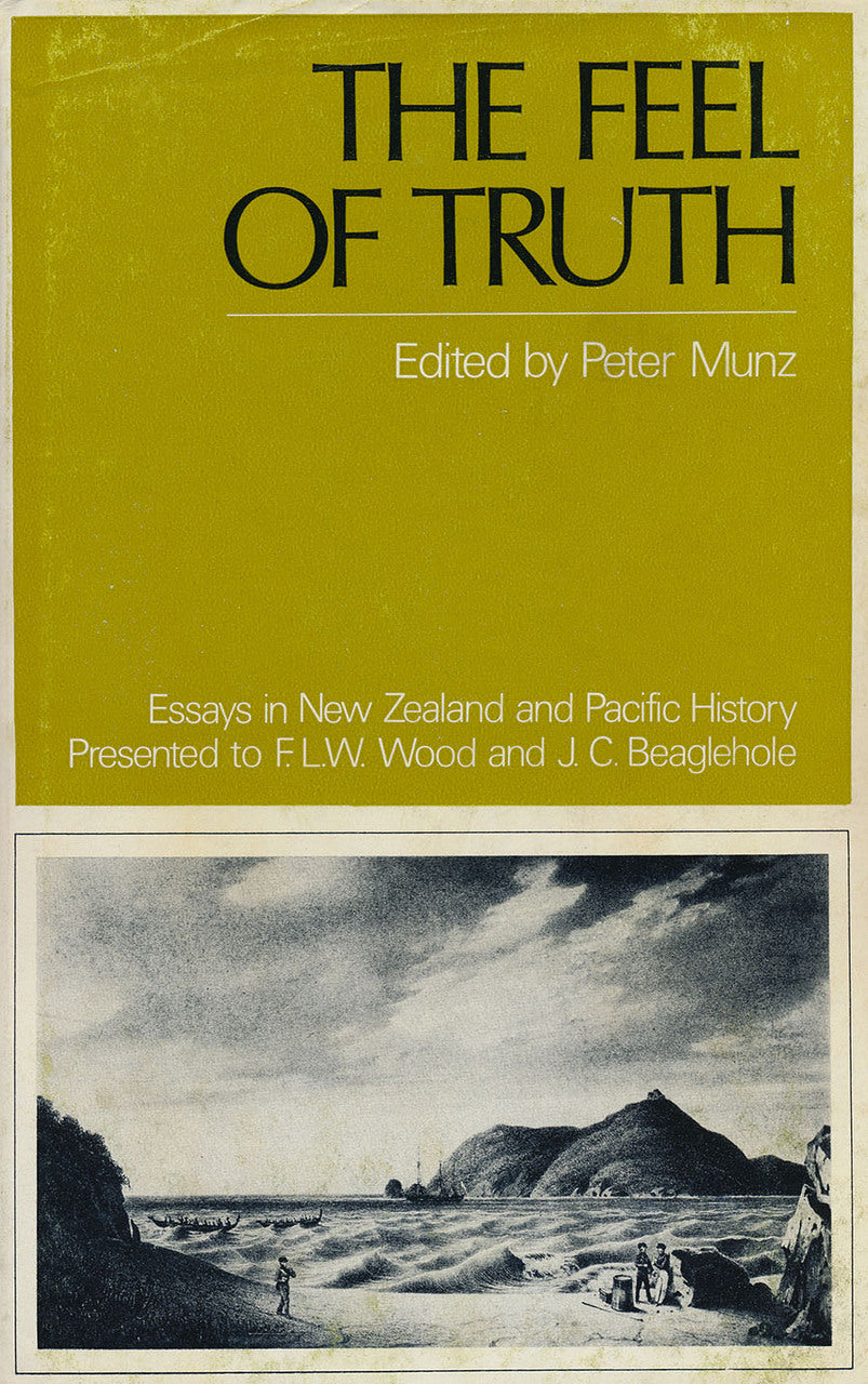 The Feel of Truth: Essays in New Zealand and Pacific History