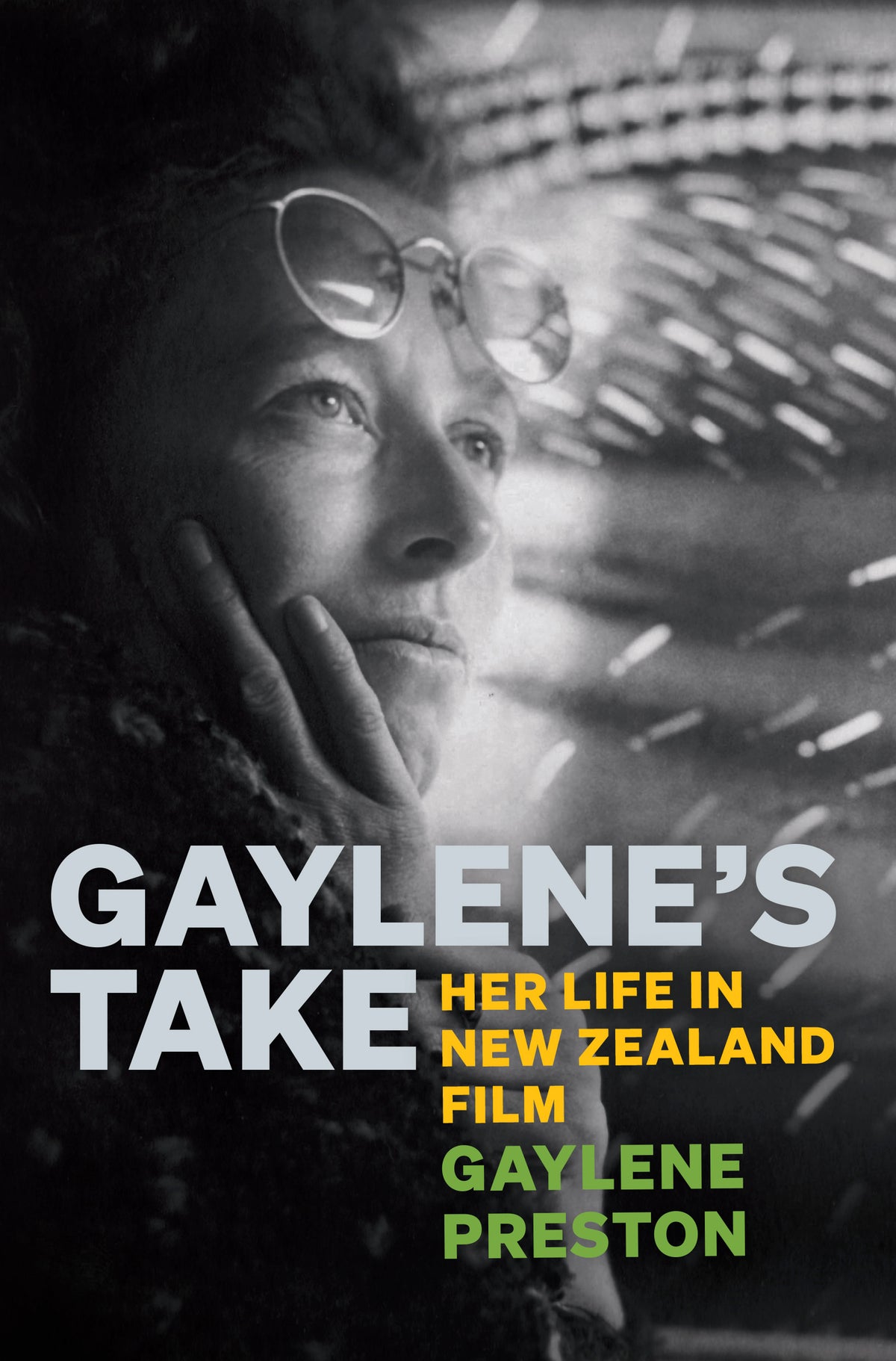 Gaylene's Take: Her Life in New Zealand Film – Te Herenga Waka ...