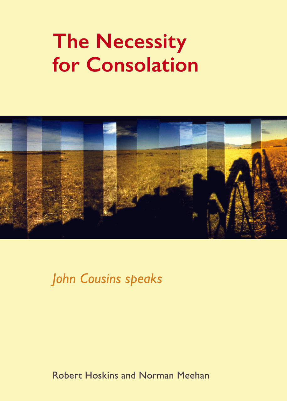 The Necessity for Consolation: John Cousins Speaks