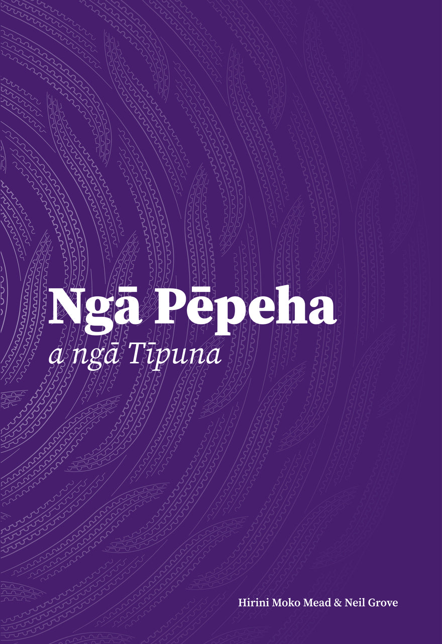 Ngā Pēpeha a ngā Tīpuna: The Sayings of the Ancestors (paperback)