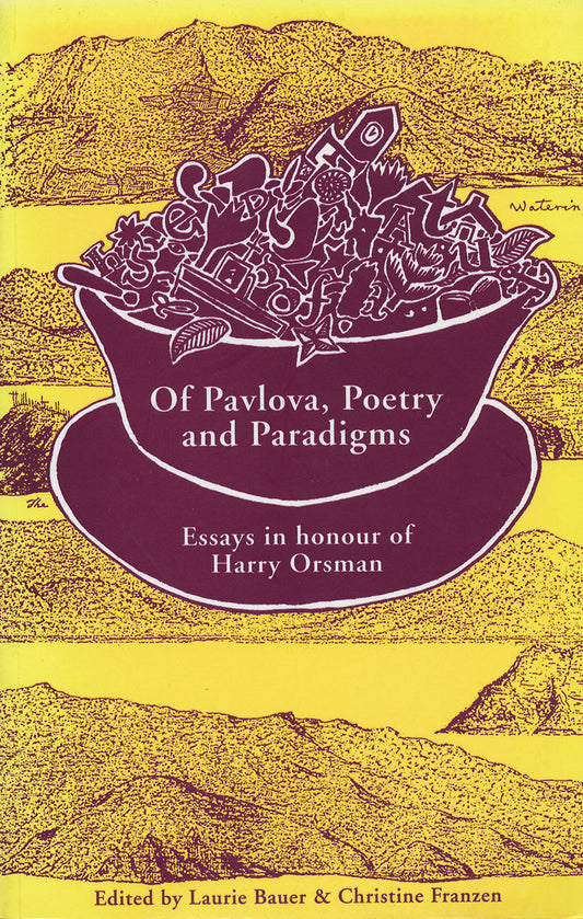 Of Pavlova, Poetry and Paradigms: Essays in honour of Harry Orsman