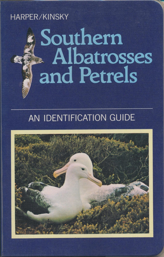 Southern Albatrosses and Petrels: An Identification Guide