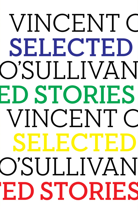 Selected Stories: Vincent O'Sullivan