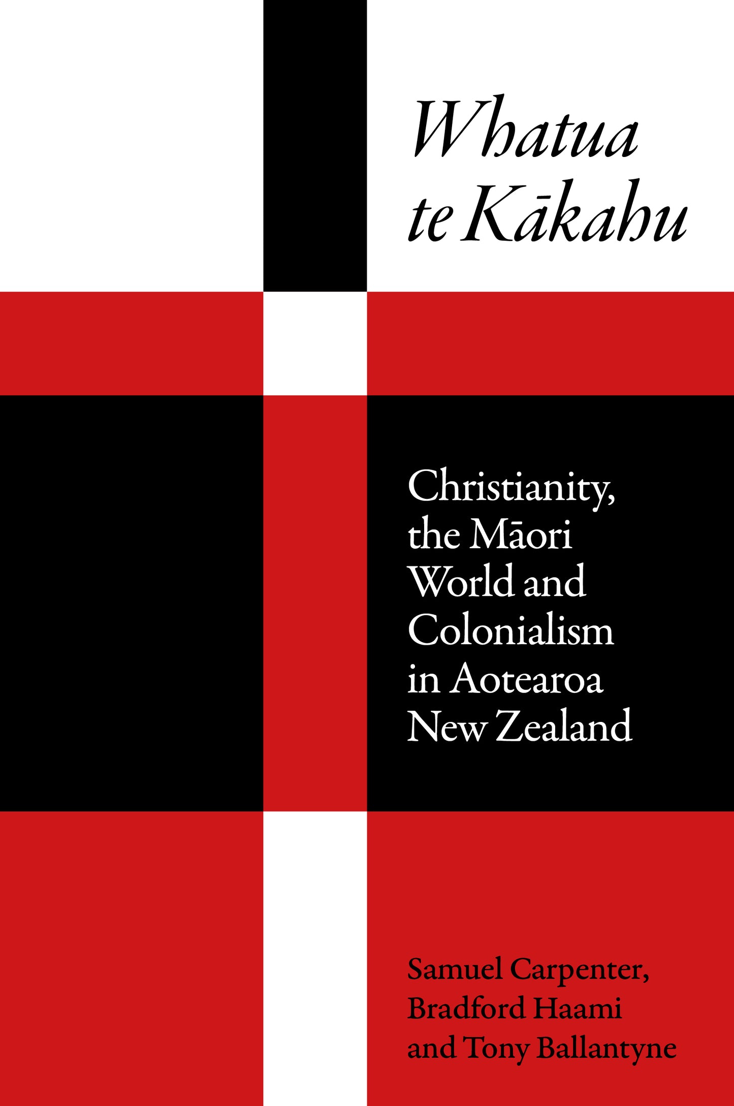 Whatua te Kākahu: Christianity, the Māori World and Colonialism in Aotearoa New Zealand