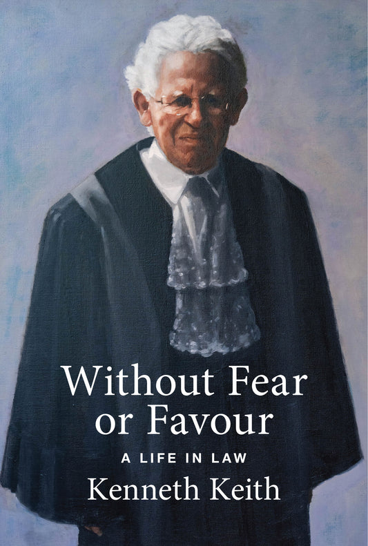 Without Fear or Favour: A Life in Law