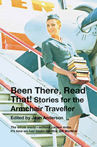 Been There, Read That!  Stories for the Armchair Traveller