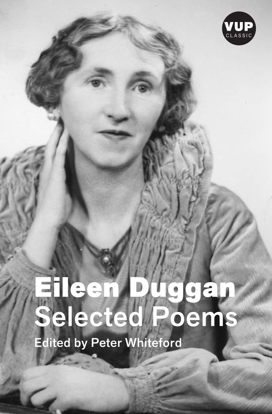 Selected Poems: Eileen Duggan | VUP Classic