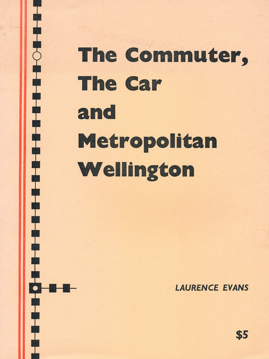 The Commuter, the Car and Metropolitan Wellington