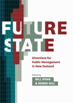 Future State: Directions for Public Management in New Zealand