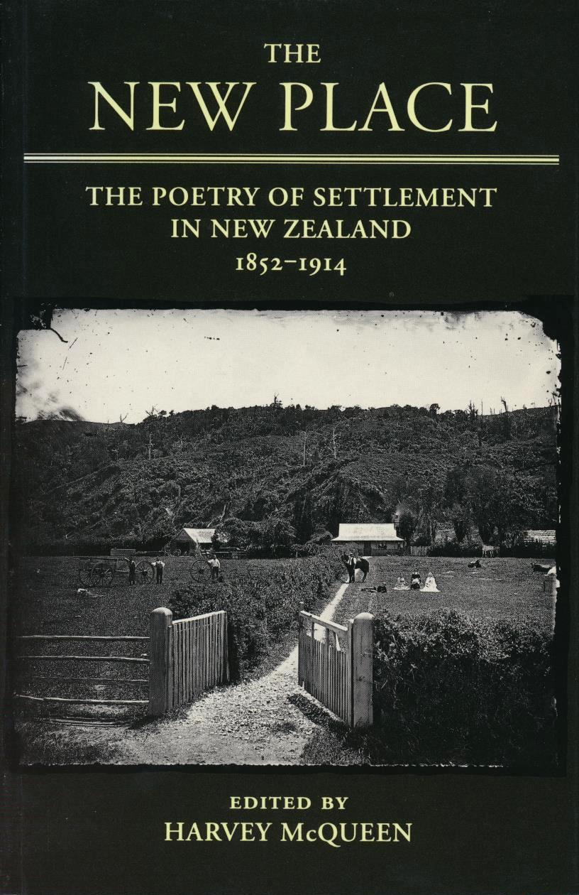 The New Place: Poetry of Settlement in New Zealand 1852–1914