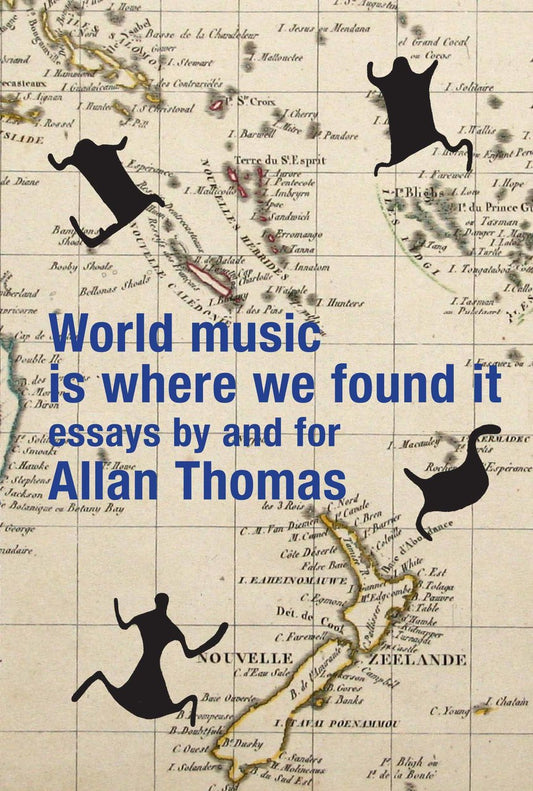 World Music is Where We Found It: Festschrift for Allan Thomas